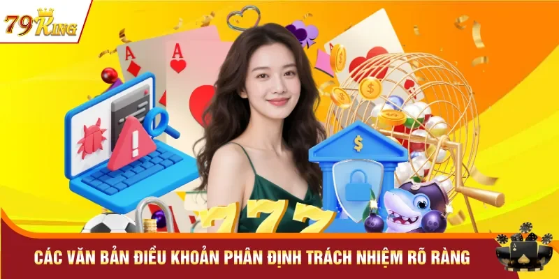 Các văn bản điều khoản phân định trách nhiệm rõ ràng
