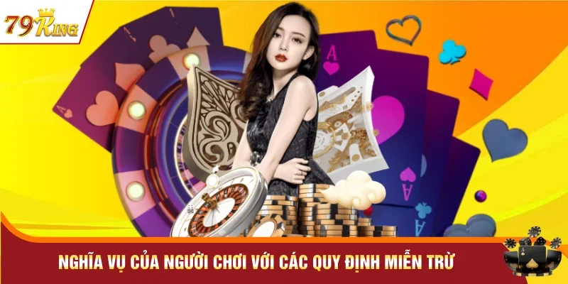 Nghĩa vụ của người chơi với các quy định miễn trừ