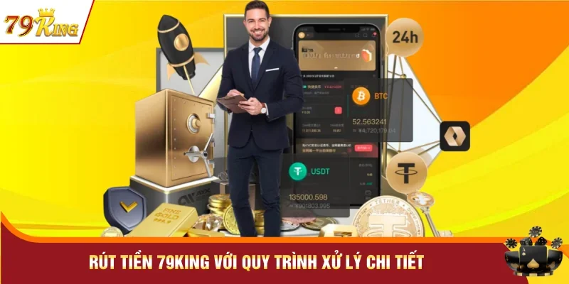 Rút tiền 79KING với quy trình xử lý chi tiết