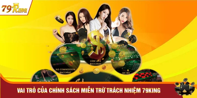 Vai trò của chính sách miễn trừ trách nhiệm 79KING